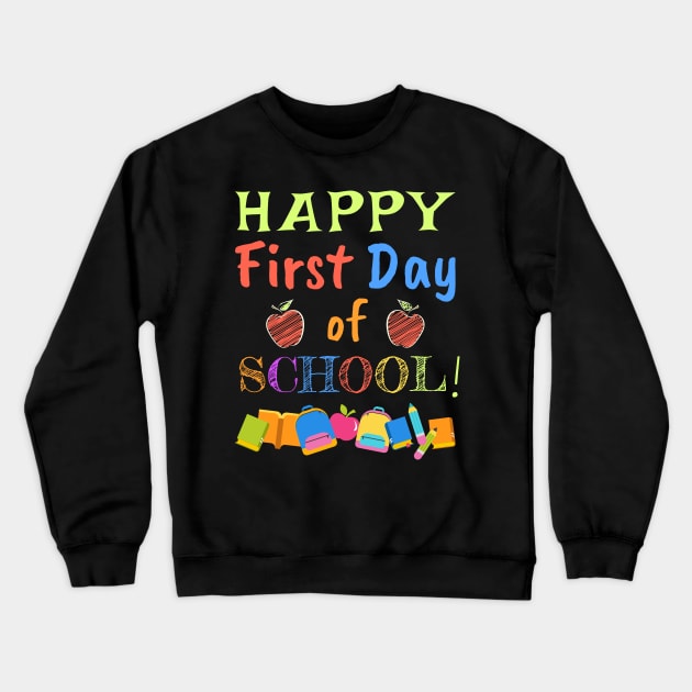 HAPPY FIRST DAY OF SCHOOL Crewneck Sweatshirt by Lin Watchorn 